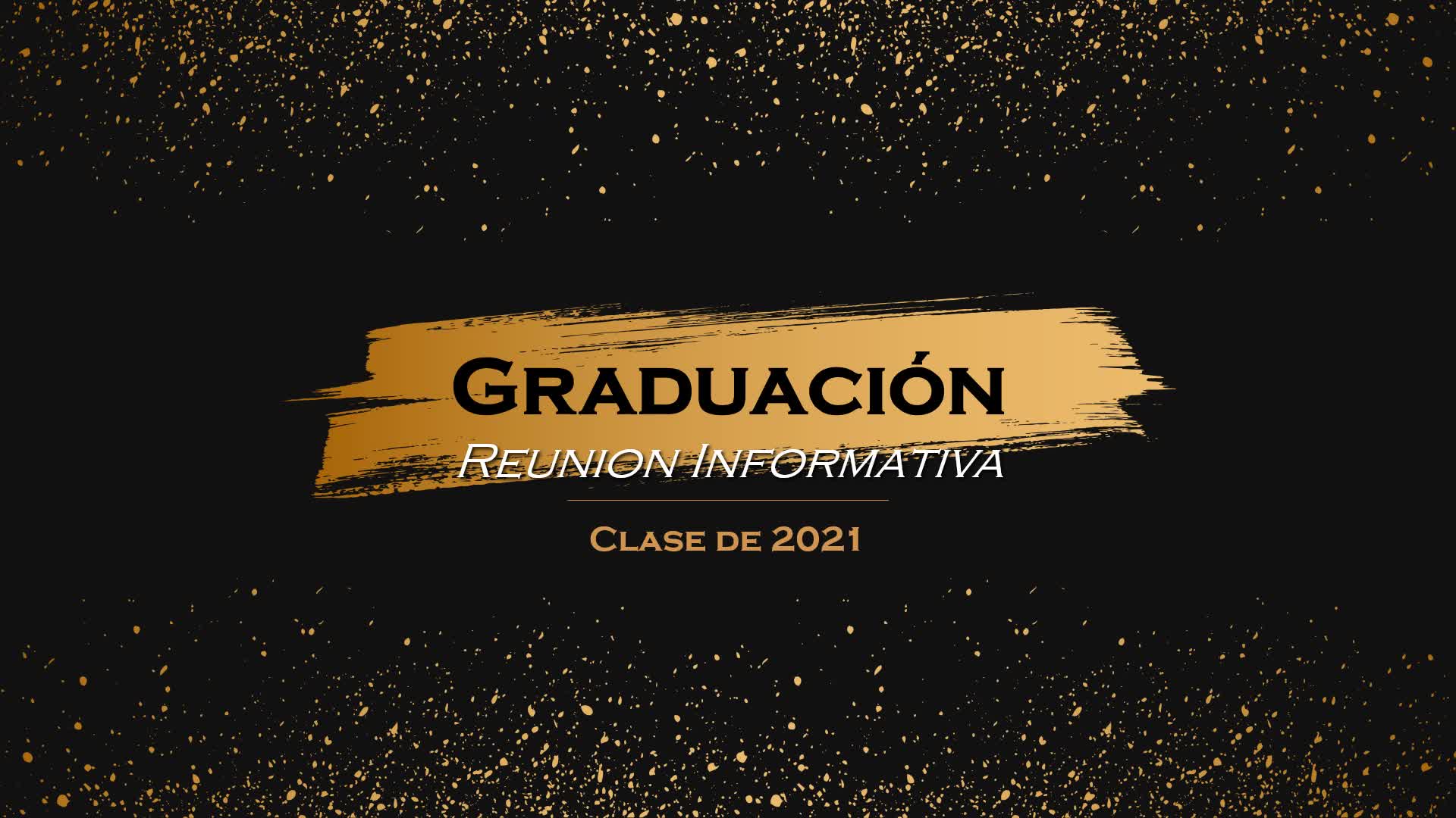 Presentacion de Graduacion para la Clase de 2021 - 