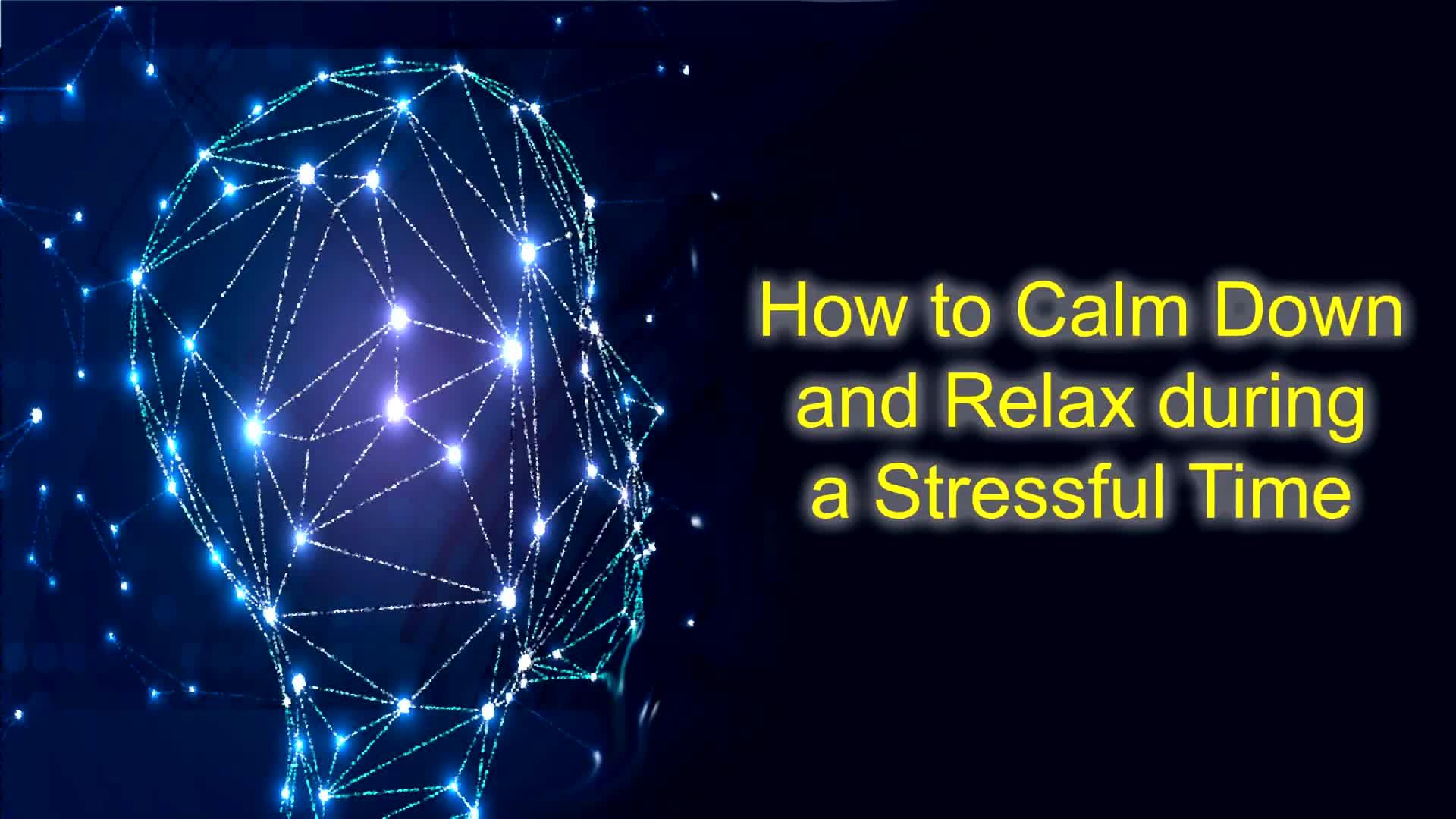Video: How to Calm Down and Relax during a Stressful Time - 